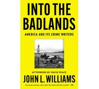 Into the Badlands - John L Williams - Oldcastle Books - ebook (ePub) - Livre