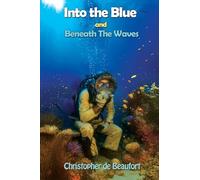 Into the Blue and Beneath The Waves: Navigating the deep waters of life