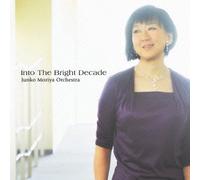 Into the Bright Decade [Import allemand]