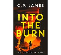 Into the Burn: A Dystopian Adventure