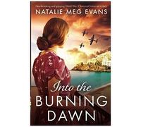 Into The Burning Dawn