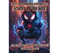 Into the Chibiverse Chronicles: Echoes of the Web: Chibi Heroes Face Multiverse Villains in Epic Comic Coloring Battles