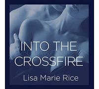 Into the Crossfire: Navy SEAL (The Protectors Series)
