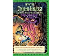 Into the Cthulhu-Universe: Lovecraftian Horrors in Other Literary Realities