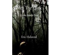 Into The Dark: A Shane Alexander Novel
