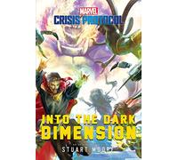 Into the Dark Dimension: A Marvel: Crisis Protocol Novel