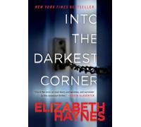 Into the Darkest Corner: A Novel
