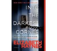 Into the Darkest Corner Haynes, Elizabeth (Auteur)