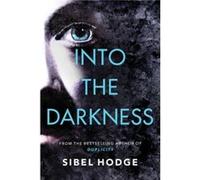 Into the Darkness by Hodge & Sibel Inconnu (Auteur)