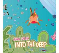 Juan Mejia - Into The Deep