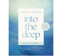 Into the Deep Bible Study with Streaming Video Access Uncovering the Patterns That Keep You Stuck and Embracing Freedom in Christ - Angie Smith - Tyndale Momentum - ebook (ePub) - Livre