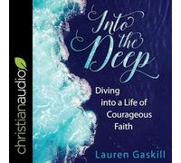 Into the Deep: Diving into a Life of Courageous Faith