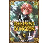 Into the Deepest Most Unknowable Dungeon Vol. 9 - Kakeru - Seven Seas Entertainment LLC - Livre en Anglais - Paperback KakeruKakeru (Auteur)