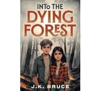 Into The Dying Forest