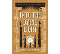 Into the Dying Light by Katy Rose Pool Katy Rose Pool (Auteur)