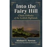 Into the Fairy Hill by Michael S. Newton Michael S. Newton (Auteur)