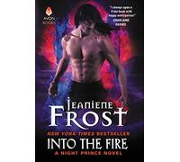 Into the Fire: A Dark Fantasy Romance of Dangerous Passion and Cursed Magic