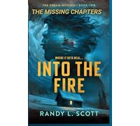 Into the Fire - The Missing Chapters