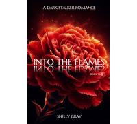 INTO THE FLAMES BOOK TWO