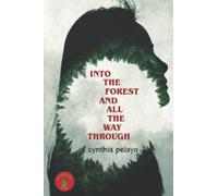 Into The Forest And All The Way Through