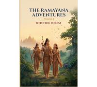 Into The Forest: The Ramayana Adventures Book 2 | A Children's Chapter Book About Courage, Kindness, and Ancient India