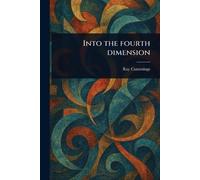Into the Fourth Dimension