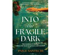 Into the Fragile Dark A simmering novel for summer 2027 of love, desire and long-held secrets - Paige Santschi - Headline - ebook (ePub) - Livre
