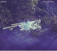 Mont e - Into The Fray [Import]
