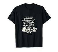 Into The Garden I Go for Mind & Soul Peaceful Warm Gardener T-Shirt