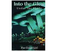 Into The Glen: Under The Shade