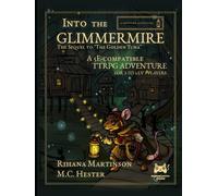 Into the Glimmermire: The Sequel to "The Golden Tuna"