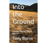 Into the Ground: A Jordan Fletcher Thriller (Book 7)