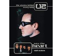 Into the Heart: The Stories Behind Every "U2" Song