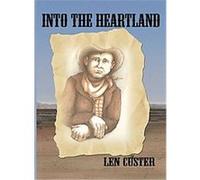 Into the Heartland Len Custer (Auteur)