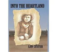 Into the Heartland Len Custer (Auteur)