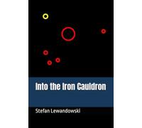 Into the Iron Cauldron