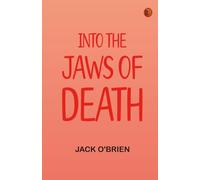 Into the Jaws of Death