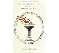 Into the Land of the Dying Flame: A Scattering of Leaves Prequel Novella