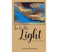 Into the Light: Death, Dying and Beyond