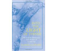 Into The Light Of Things - The Art Of The Commonplace From Wordsworth John Cage To (Paper)