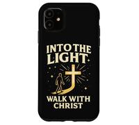 Into The Light Walk with Christ Christian Faith Cross Jésus Coque pour iPhone 11