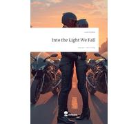Into the Light We Fall. Life is a Story - story.one