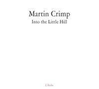 Into the Little Hill - Martin Crimp - Arche - broché - Théâtre