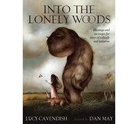 Into the Lonely Woods Oracle: Blessings and Messages for Times of Solitude and Isolation