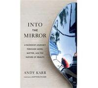 Into the Mirror by Matthieu Ricard Matthieu Ricard (Auteur)