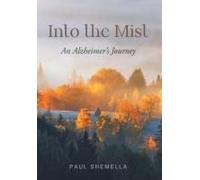Into The Mist: An Alzheimer's Journey