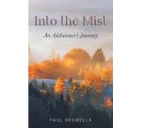 Into The Mist: An Alzheimer's Journey
