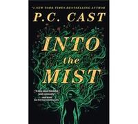 Into the Mist by P. C. Cast P. C. Cast (Auteur)