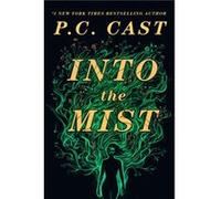 Into The Mist by P.C. Cast P.C. Cast (Auteur)