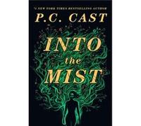 Into the Mist by P. C. Cast P. C. Cast (Auteur)